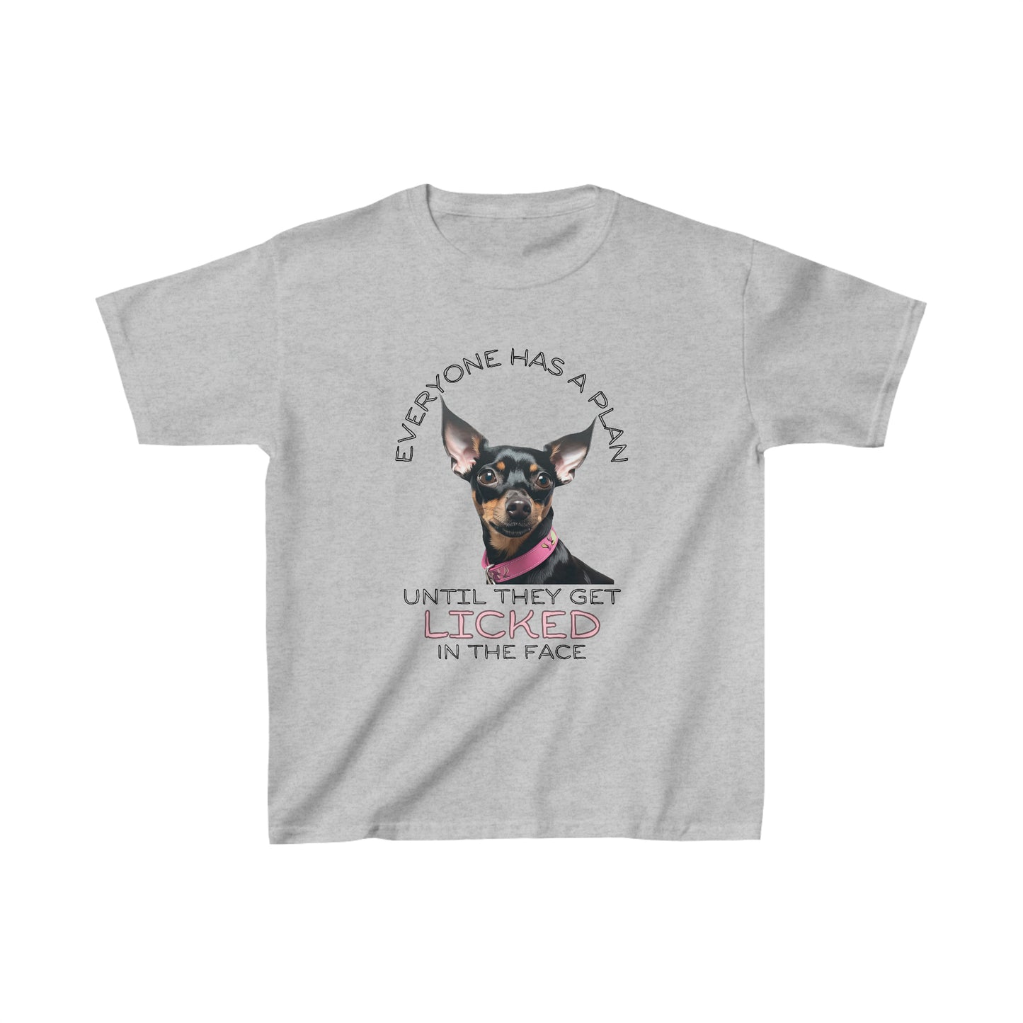 "Everyone Has a Plan Till They Get Licked in the Face" (Miniature Pinscher Edition) - Kids Heavy Cotton™ Tee