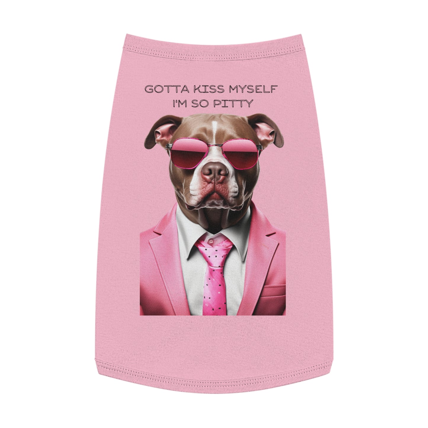 "Gotta Kiss Myself I'm So Pitty" Pet Tank Top