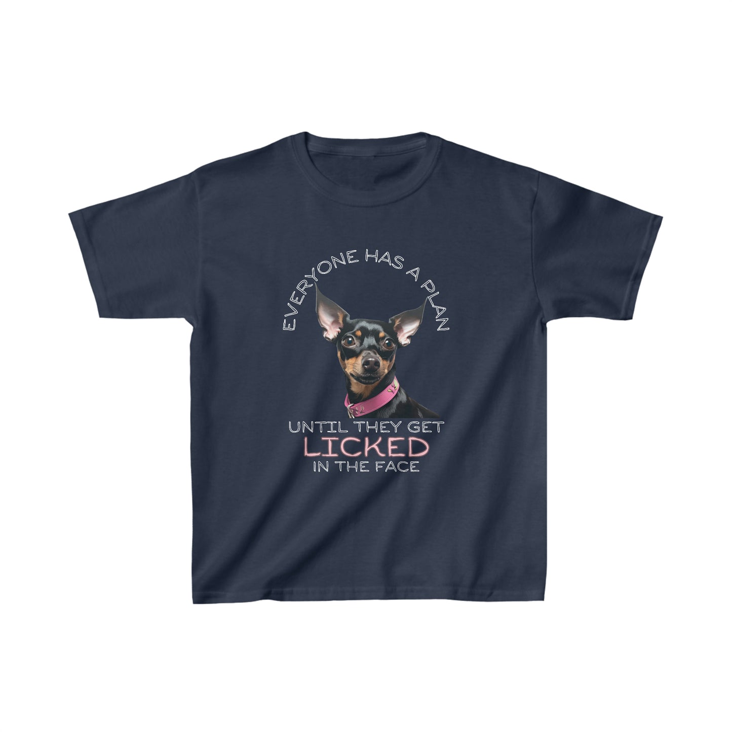 "Everyone Has a Plan Till They Get Licked in the Face" (Miniature Pinscher Edition) - Kids Heavy Cotton™ Tee