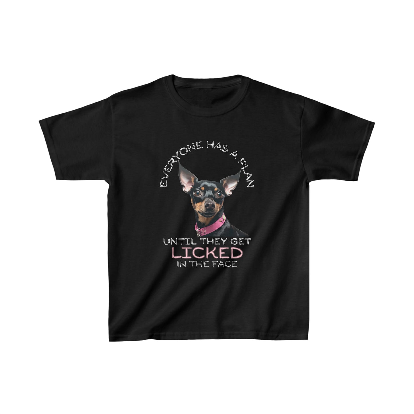 "Everyone Has a Plan Till They Get Licked in the Face" (Miniature Pinscher Edition) - Kids Heavy Cotton™ Tee