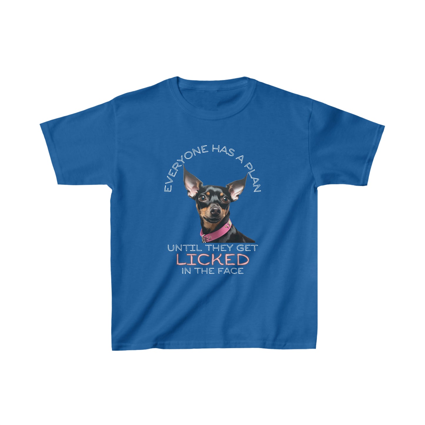 "Everyone Has a Plan Till They Get Licked in the Face" (Miniature Pinscher Edition) - Kids Heavy Cotton™ Tee