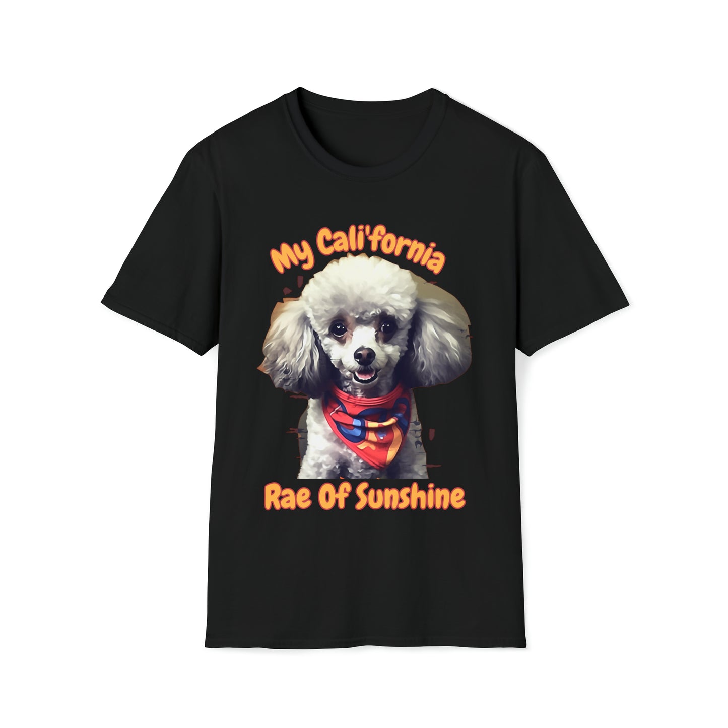 "Cali'fornia Rae of Sunshine" Dog Unisex Softstyle T-Shirt