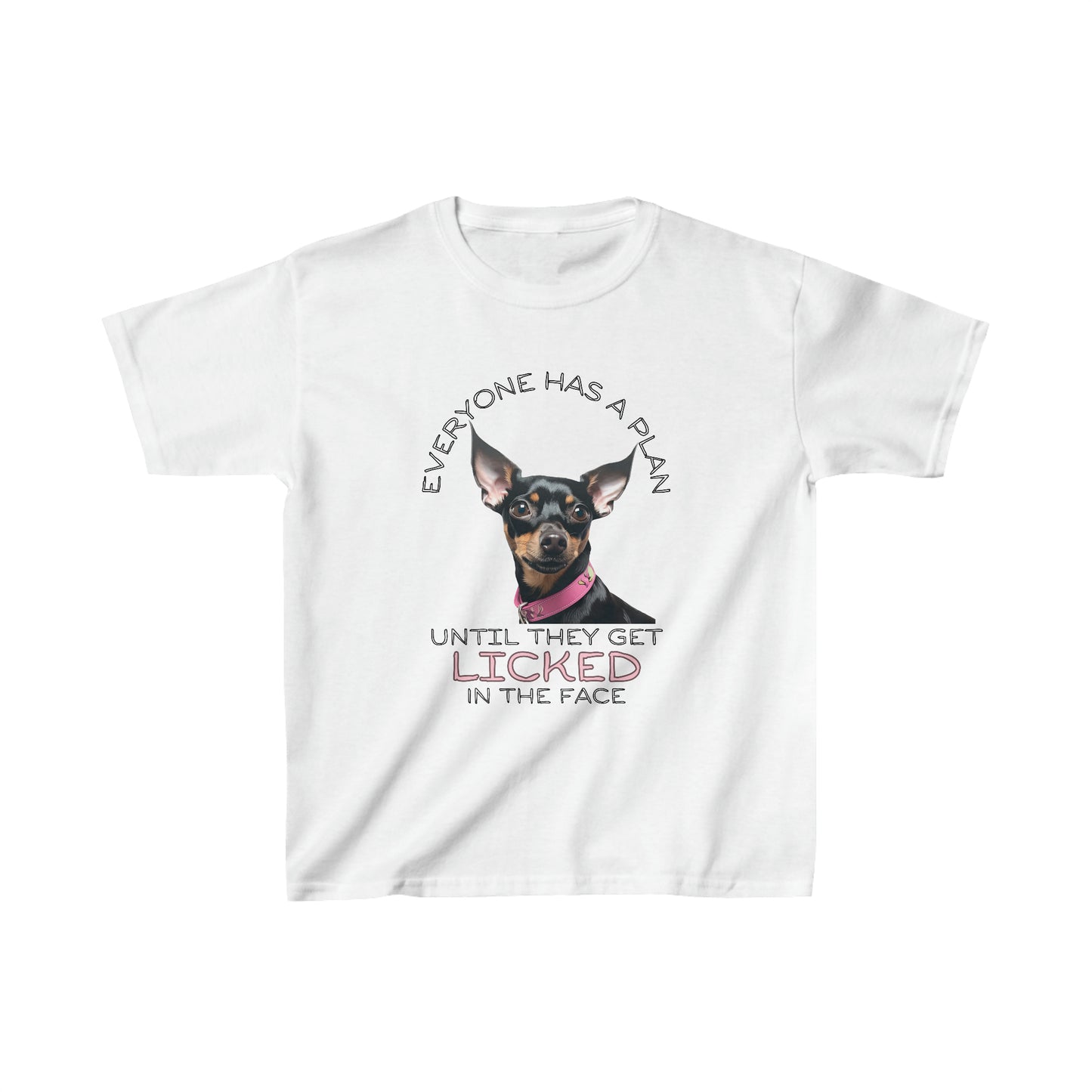 "Everyone Has a Plan Till They Get Licked in the Face" (Miniature Pinscher Edition) - Kids Heavy Cotton™ Tee