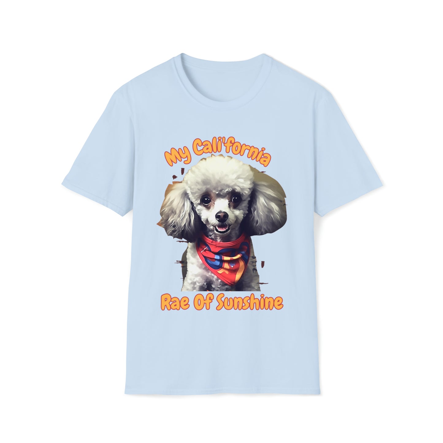 "Cali'fornia Rae of Sunshine" Dog Unisex Softstyle T-Shirt