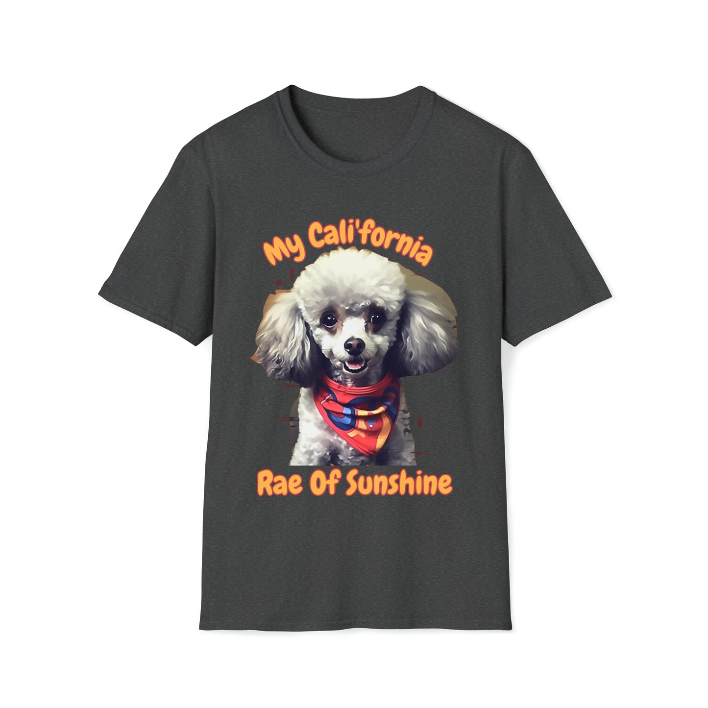 "Cali'fornia Rae of Sunshine" Dog Unisex Softstyle T-Shirt