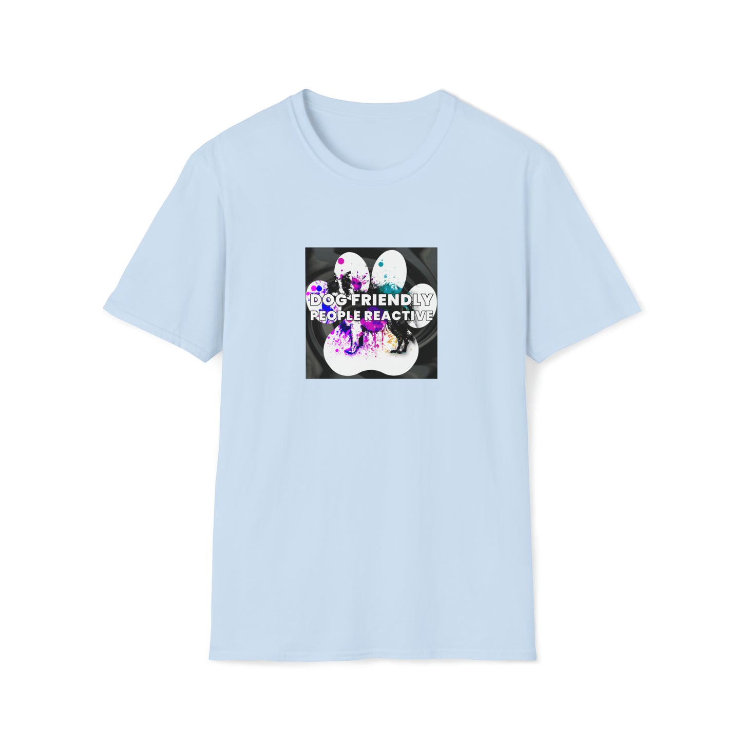 Nineties Neo-Fashionista - "Dog Friendly, People Reactive" Unisex Tee