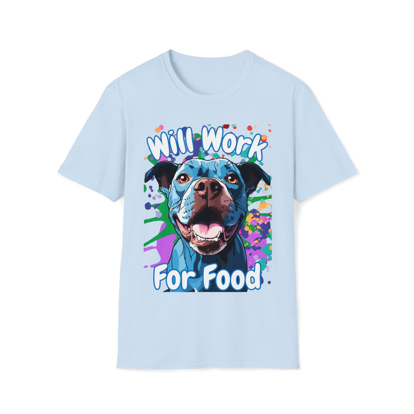"Will Work For Food" Blue Pitbull Dog Unisex Softstyle T-Shirt