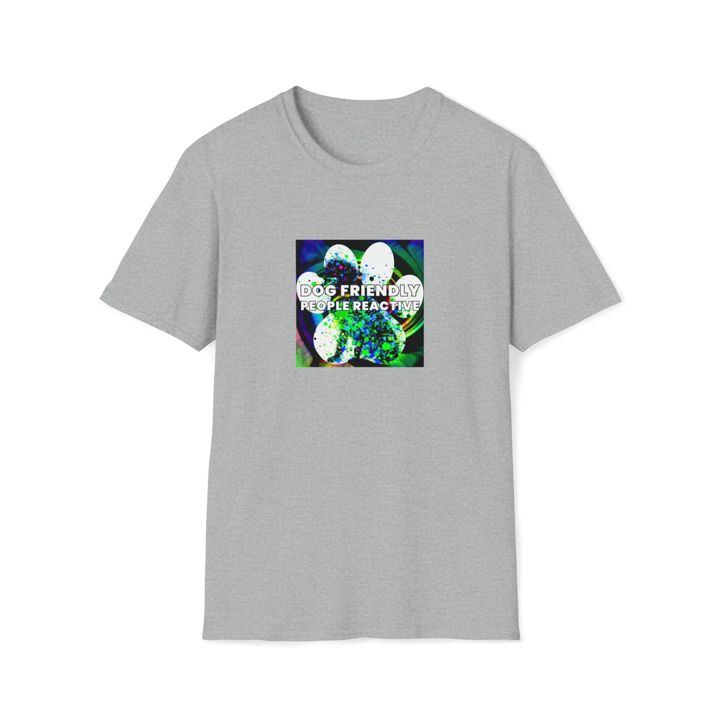 Fashionzilla - "Dog Friendly, People Reactive" (colored swirl) Unisex Tee