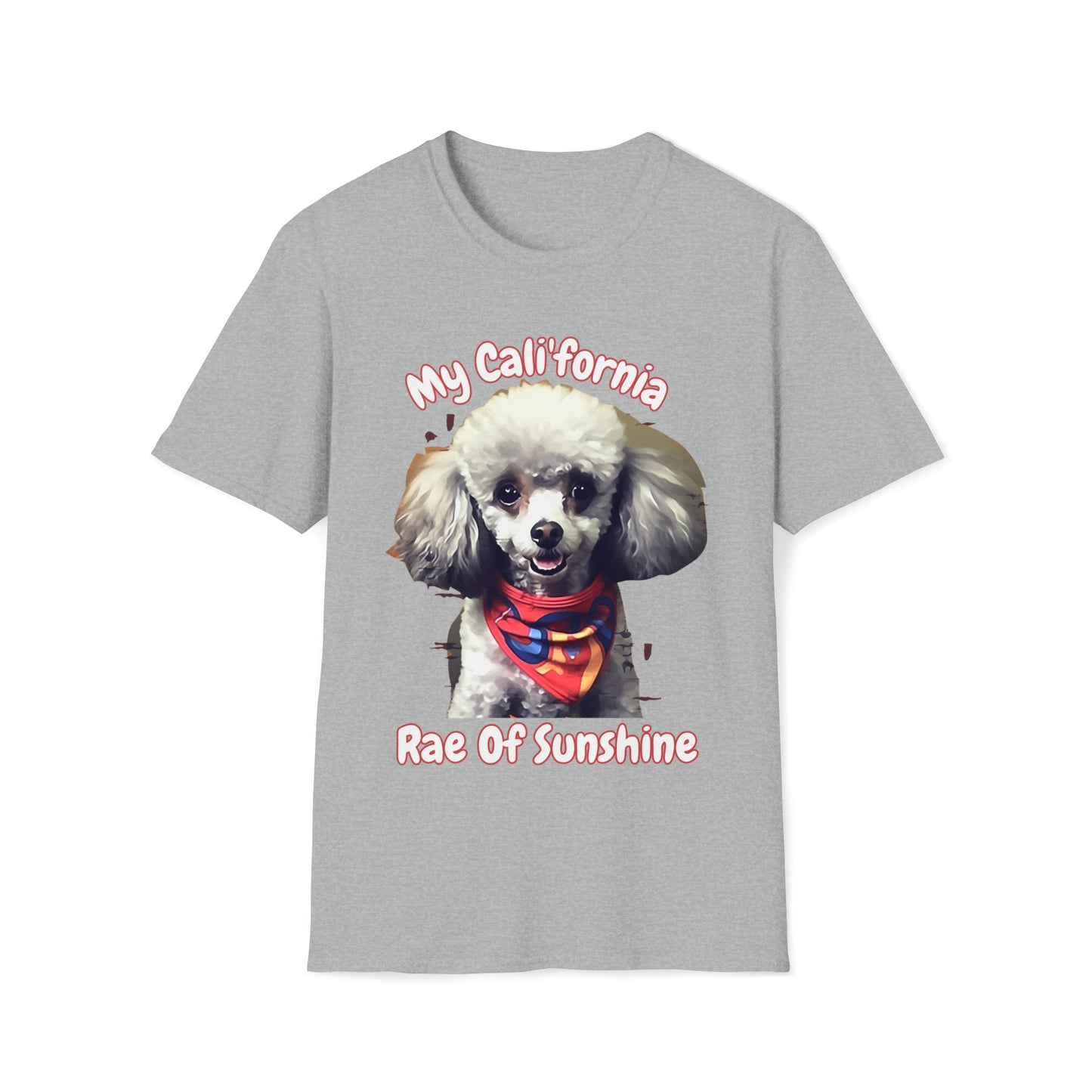 Copy of "Cali'fornia Rae of Sunshine" Dog Unisex Softstyle T-Shirt