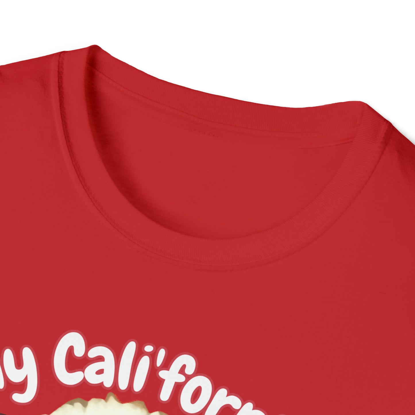 Copy of "Cali'fornia Rae of Sunshine" Dog Unisex Softstyle T-Shirt