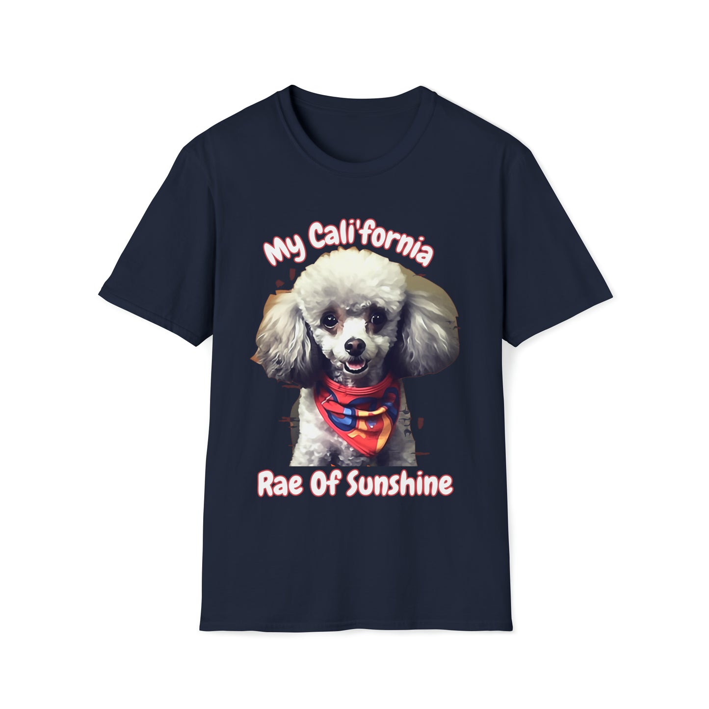 Copy of "Cali'fornia Rae of Sunshine" Dog Unisex Softstyle T-Shirt