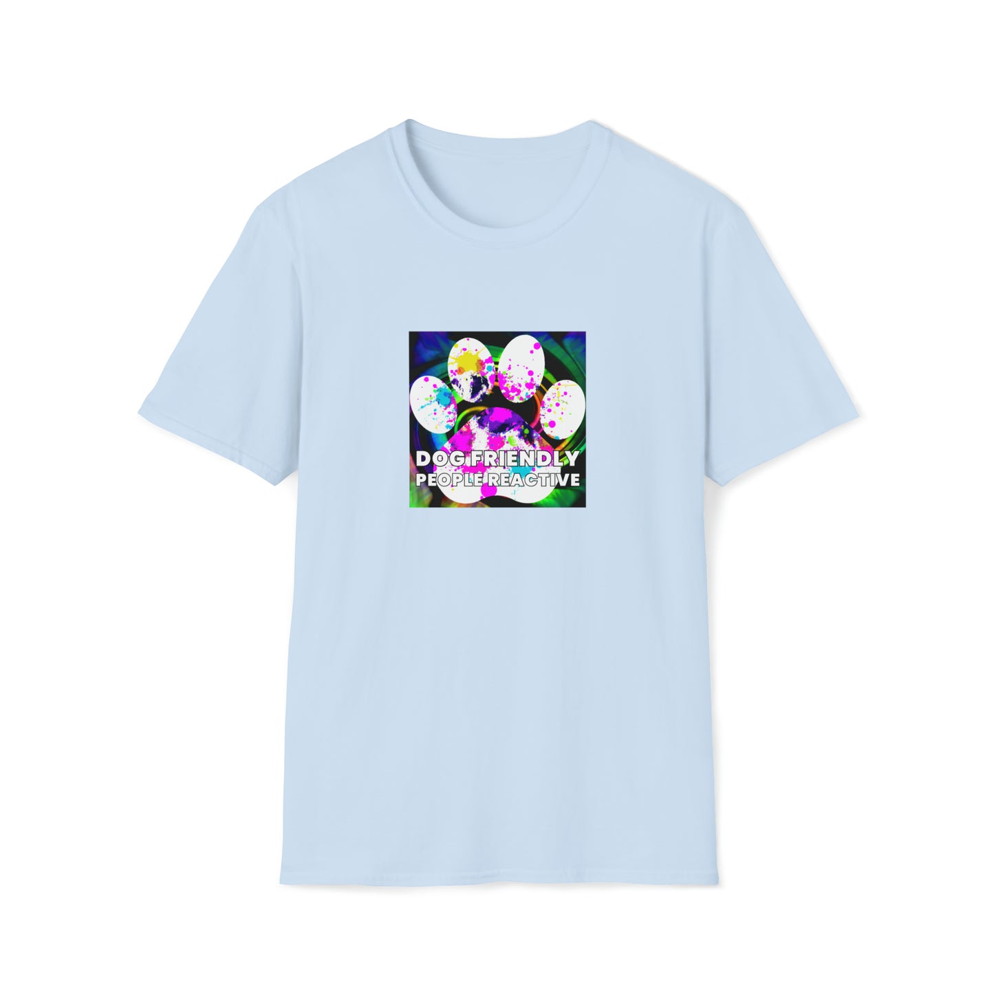 RaveInfinity - "Dog Friendly, People Reactive" (colored swirl) Unisex Tee