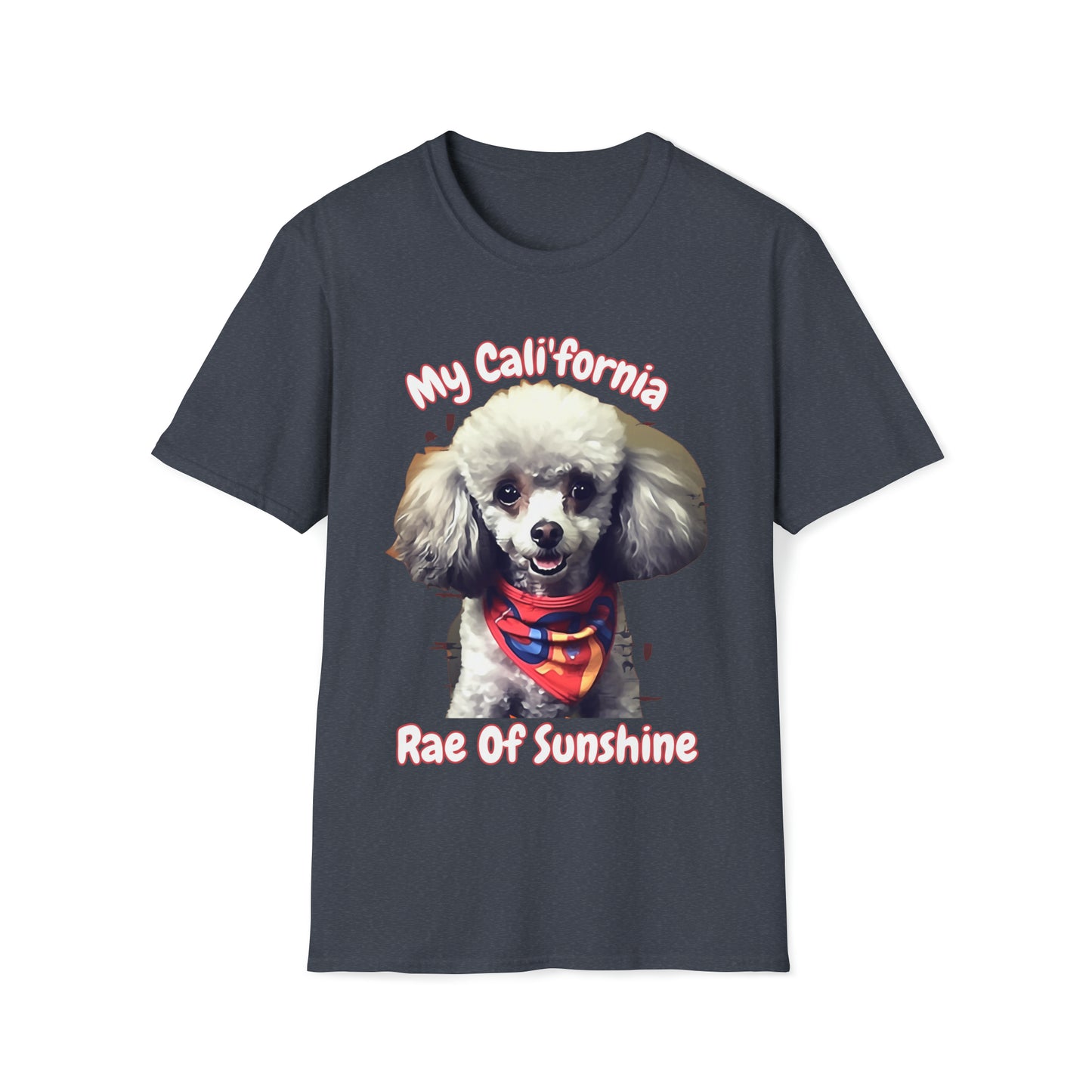 Copy of "Cali'fornia Rae of Sunshine" Dog Unisex Softstyle T-Shirt