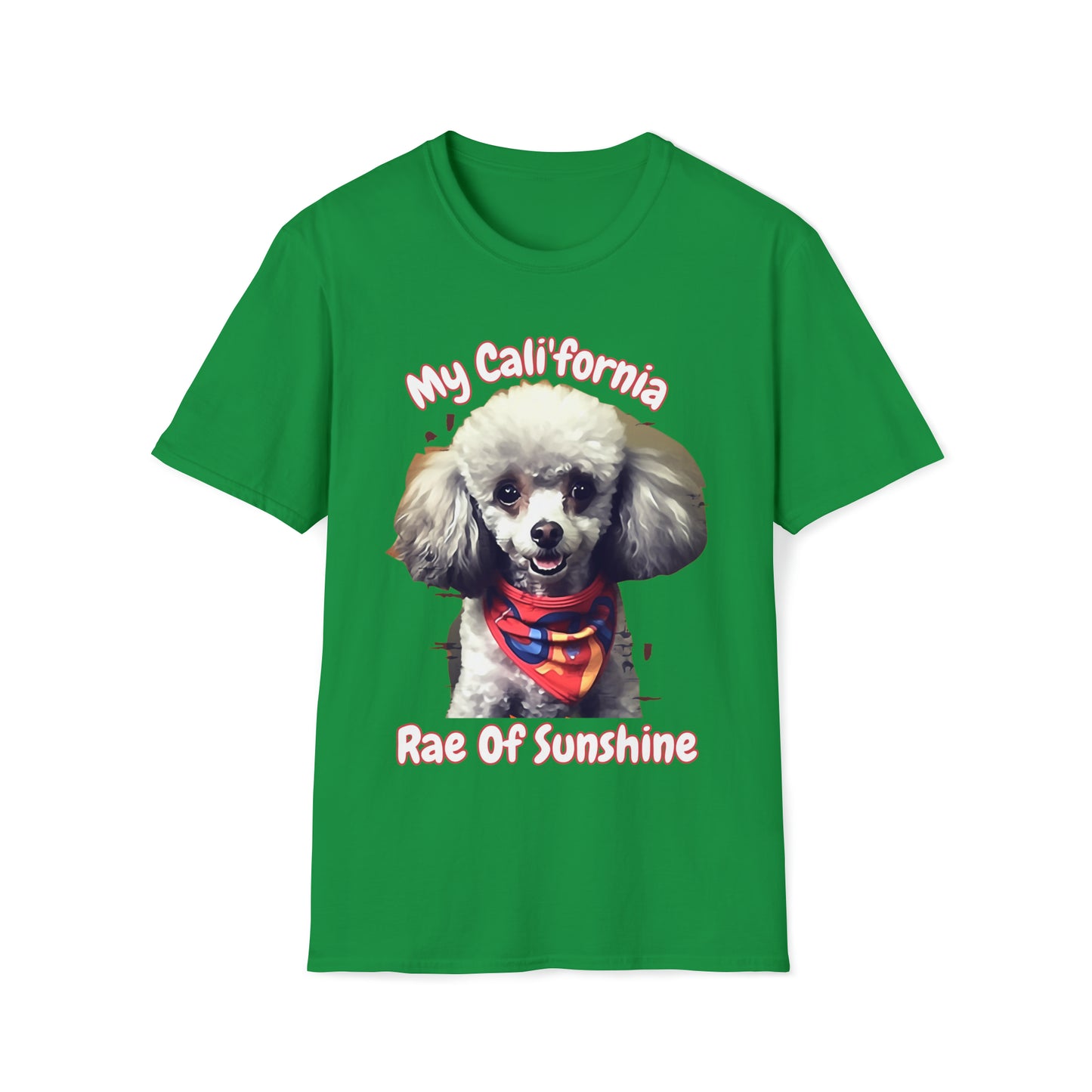 Copy of "Cali'fornia Rae of Sunshine" Dog Unisex Softstyle T-Shirt